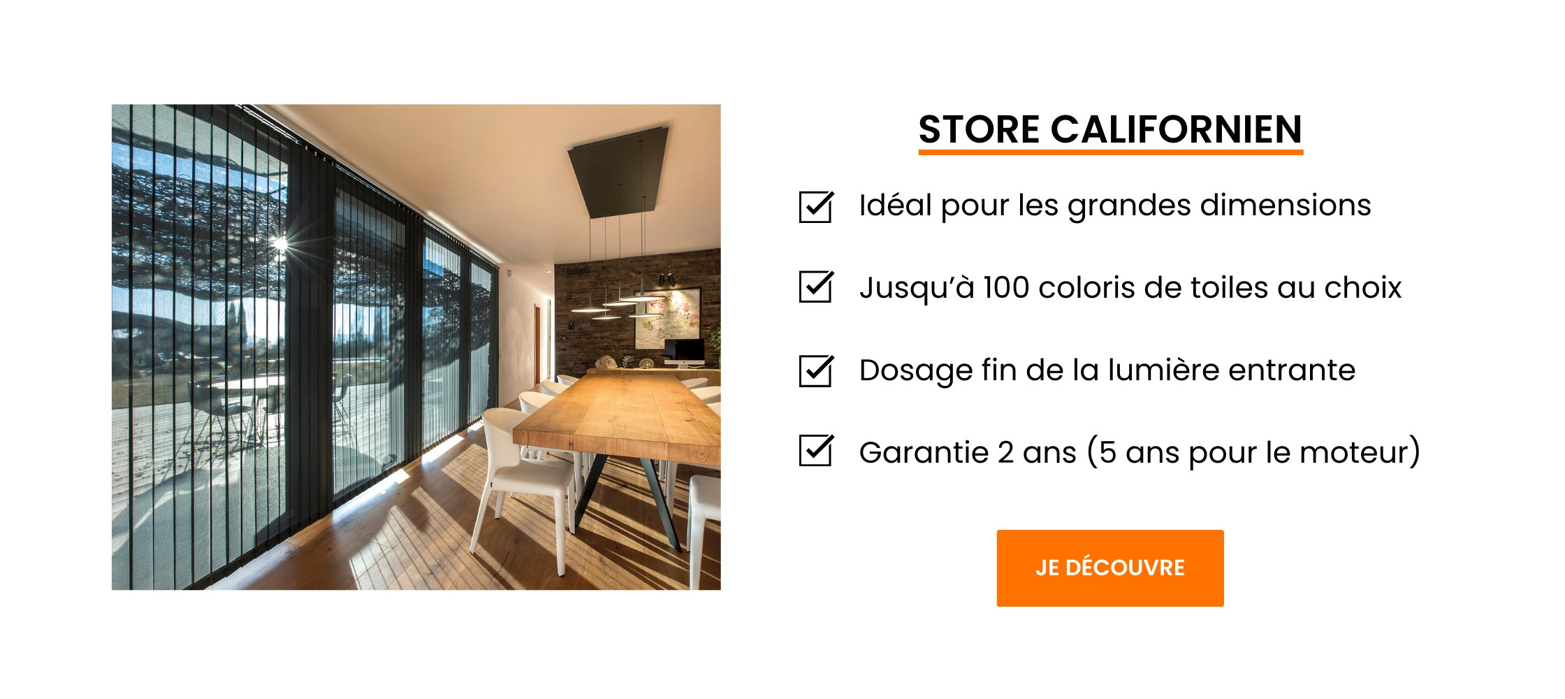 Les avantages du store californien